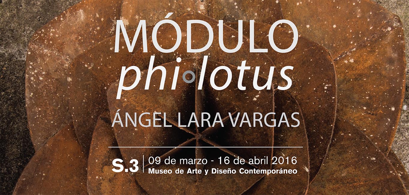 Módulo phi lotus. Ángel Lara