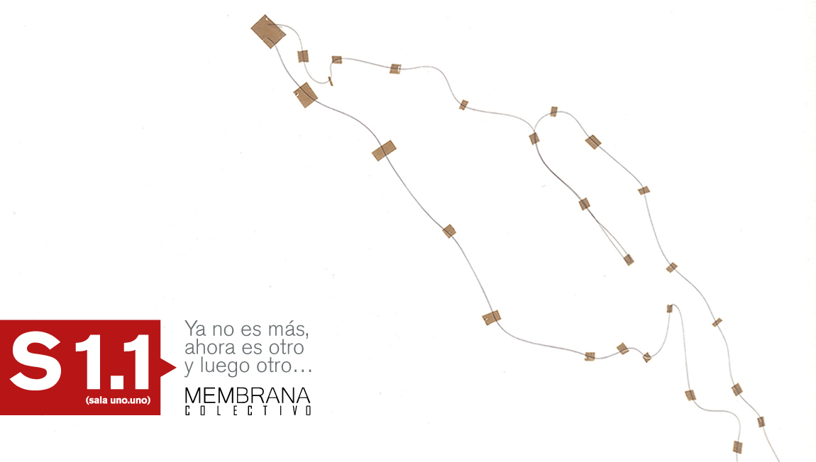 Ya no es más, ahora es otro y luego otro ... Membrana Colectivo