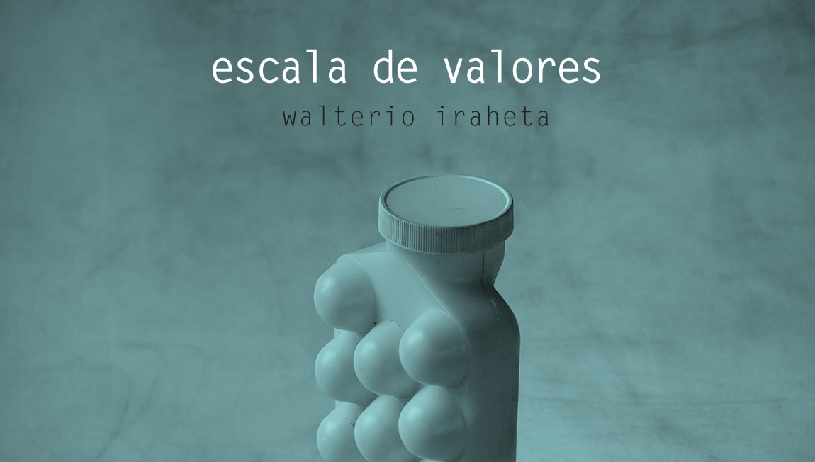 Escala de valores. Walterio Iraheta