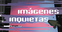 Identidad de la exposición: Imágenes Inquietas