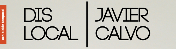 Dis-local. Javier Calvo