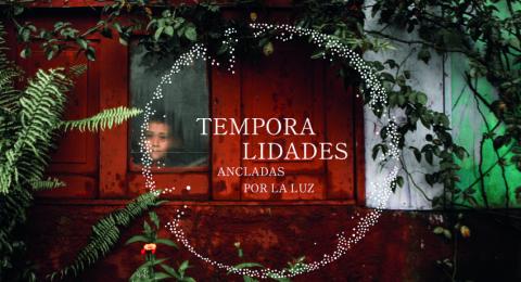 Temporalidades ancladas por la luz 