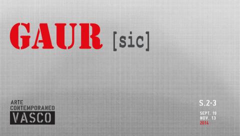 GAUR [sic] / Arte Contemporáneo Vasco