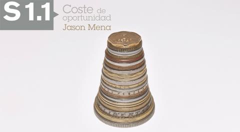 Coste de Oportunidad. Jason Mena