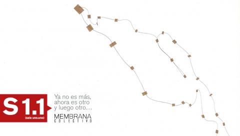 Ya no es más, ahora es otro y luego otro ... Membrana Colectivo